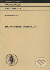 Kniha: Finance územní samosprávy (Ivana Pařízková). Masarykova univerzita, 2007