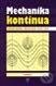 Kniha: Mechanika kontinua (Miroslav Brdička). Academia, 2000