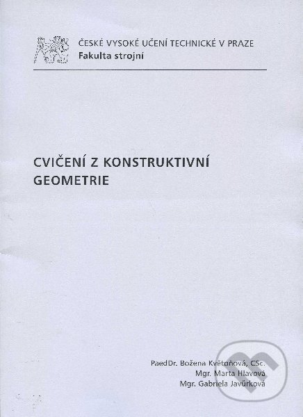 Levně Cvičení z konstruktivní geometrie - Božena Květoňová - kniha z kategorie Učebnice a slovníky