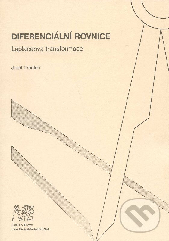 Levně Diferenciální rovnice (laplaceova transformace) - Josef Tkadlec - kniha z kategorie Učebnice a slovníky