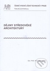 Kniha: Dějiny středověké architektury (Pavel Kalina). ČVUT, 2008