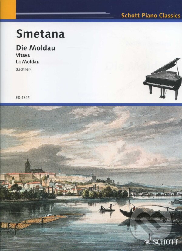 Kniha: Die Moldau / Vltava / La Moldau (Bedřich Smetana). Schott Music Panton, 2009