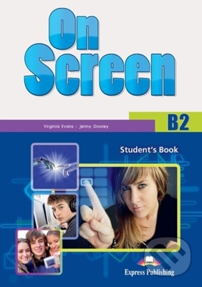 Levně On Screen B2 - Student´s Book - Virginia Evans, Jenny Dooley