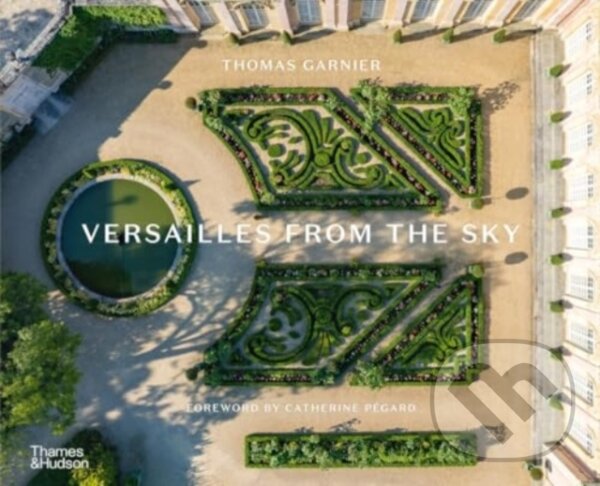 Levně Versailles from the Sky - Thomas Garnier - kniha z kategorie Fotografie