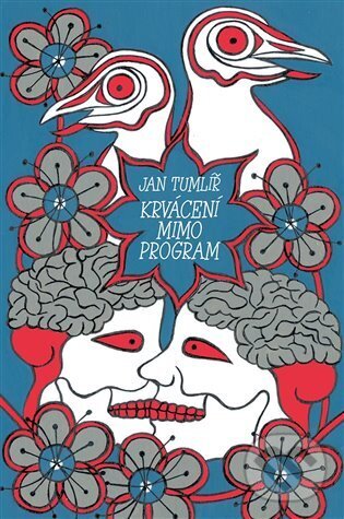 Kniha: Krvácení mimo program (Jan Tumlíř). Dybbuk, 2024