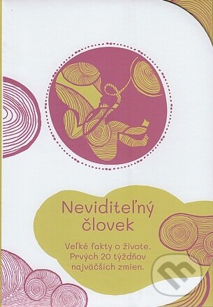 Levně Neviditeľný človek (Veľké fakty o živote. Prvých 20 týždňov najväčších zmien.) - hra z kategorie Rodinné hry