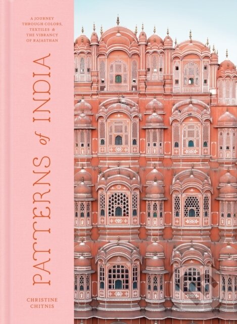 Levně Patterns of India (A Journey Through Colours, Textiles, and the Vibrancy of Rajasthan) - kniha z kategorie Design