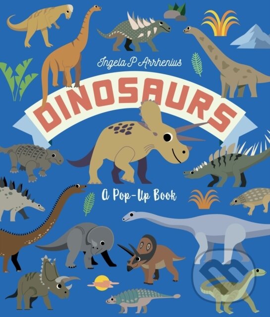 Dinosaurs: A Pop-Up Book koupíte na Martinus.cz