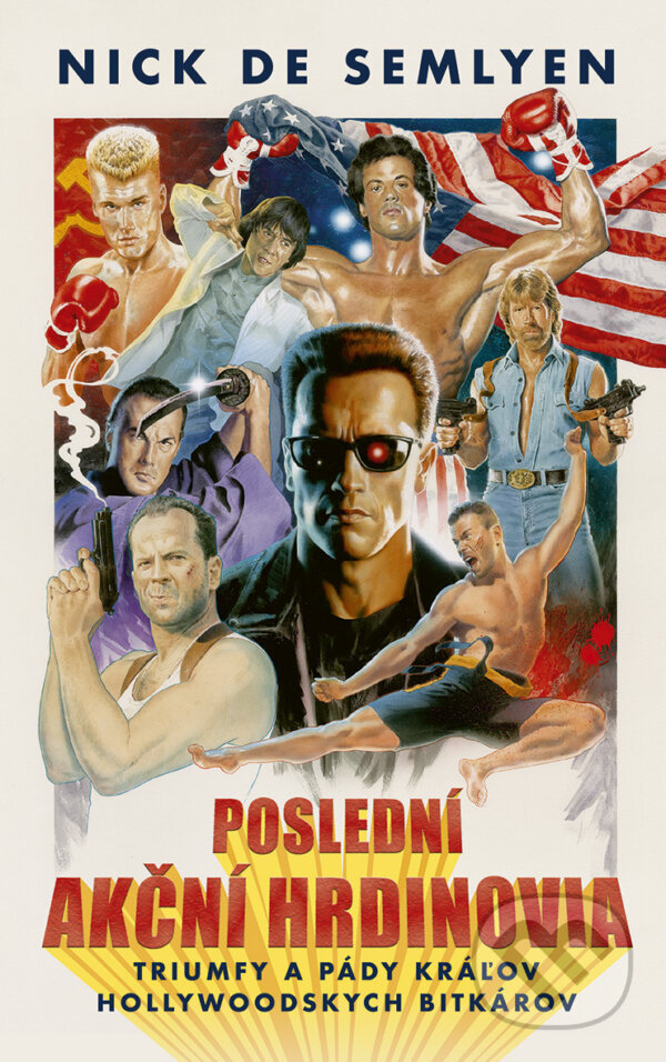 E-kniha: Poslední akční hrdinovia (Nick de Semlyen). Ikar, 2024