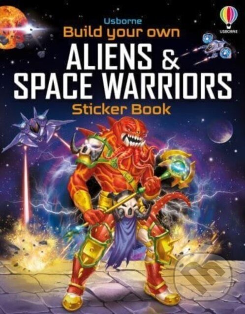 Levně Build Your Own Aliens and Space Warriors Sticker Book - kniha z kategorie Samolepky