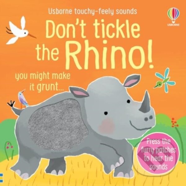 Levně Don't Tickle the Rhino! - Sam Taplin, Ana Martin Larranaga (ilustrátor) - kniha z kategorie Beletria