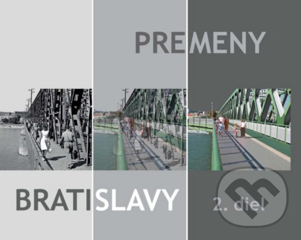Levně Premeny Bratislavy 2 - Ján Lacika, Ľubomír Deák - kniha z kategorie História