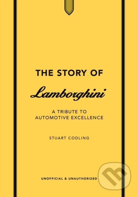 Levně The Story of Lamborghini: A tribute to automotive excellence - kniha z kategorie Automobily a doprava
