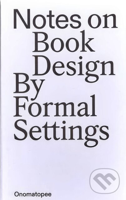 Kniha: Notes on Book Design (Amanda-Li Kollberg a Siri Lee Lindskrog)