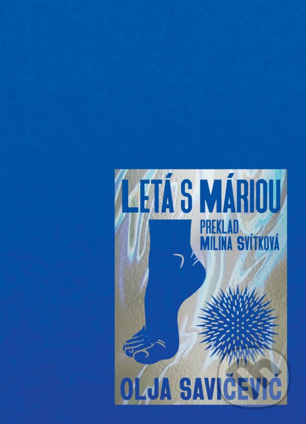 Kniha: Letá s Máriou (Olja Savičević Ivančević)