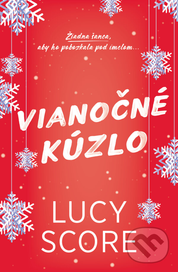 Levně Vianočné kúzlo (Žiadna šanca, aby ho pobozkala pod imelom...) - kniha z kategorie Romantické