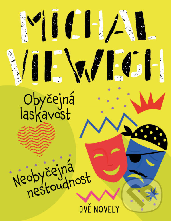E-kniha: Obyčejná laskavost, Neobyčejná nestoudnost (Michal Viewegh). Ikar CZ, 2024