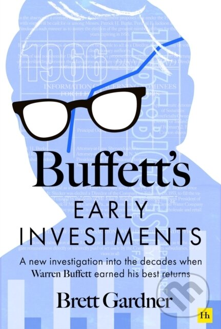 Levně Buffetts Early Investments (A new investigation into the decades when Warren Buffett earned his best returns) - kniha z kategorie Investovanie