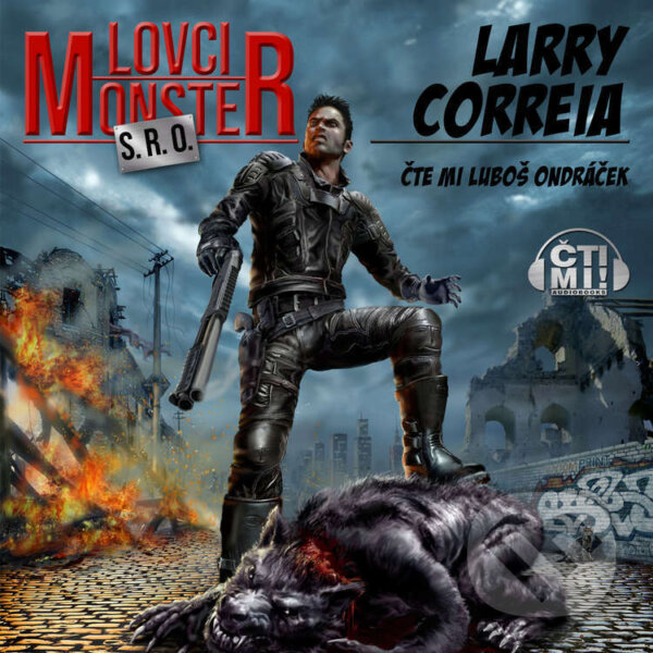 Audiokniha: Lovci monster s.r.o. (Larry Correia). Čti mi!, 2024