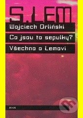 Levně Co to jsou sepulky? (Všechno o Lemovi) - Wojciech Orliński - kniha z kategorie Životopisy