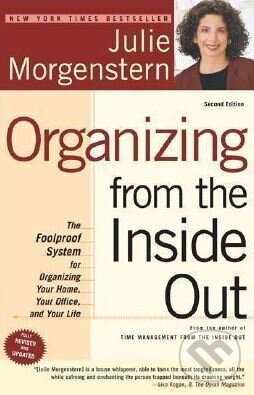 Levně Organizing from the Inside Out (The Foolproof System for Organizing Your Home, Your Office and Your Life) - kniha z kategorie Motivácia a sebarozvoj