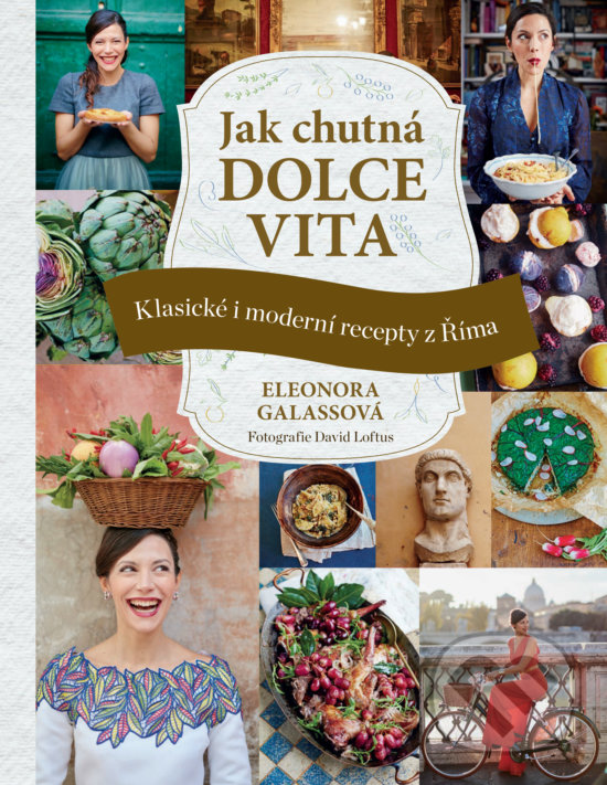 Levně Jak chutná dolce vita (Klasické i moderní recepty z Říma) - kniha z kategorie Cestopisy z Európy