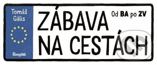 Levně Zábava na cestách - Tomáš Gális - kniha z kategorie Naučné knihy