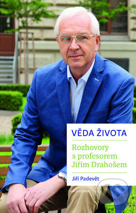 Levně Věda života (Rozhovory s profesorem Jiřím Drahošem) - kniha z kategorie Rozhovory