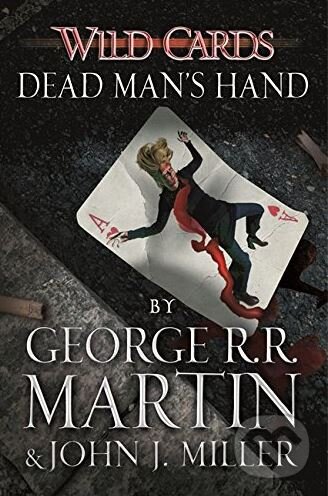 Levně Dead Man's Hand - George R.R. Martin, John J. Miller - kniha z kategorie Beletria