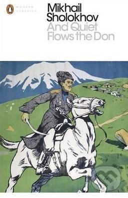 And Quiet Flows the Don - Mikhail Sholokhov, Penguin Books, 2017