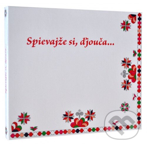 Levně Lucia Turiničová: Spievajže si, ďjouča... - Lucia Turiničová