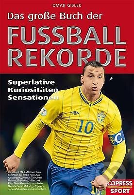 Levně Das große Buch der Fußball-Rekorde (Superlative, Kuriositäten, Sensationen)