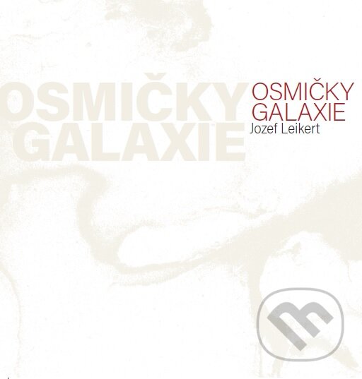Levně Osmičky galaxie - Jozef Leikert - kniha z kategorie Poézia