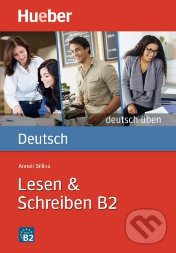 Kniha: Lesen und Schreiben B2 (Anneli Billina). Max Hueber Verlag, 2017