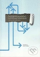 Levně Teologické posolstvo Lutherovej reformácie - Michal Valčo, Katarína Valčová - kniha z kategorie Životopisy