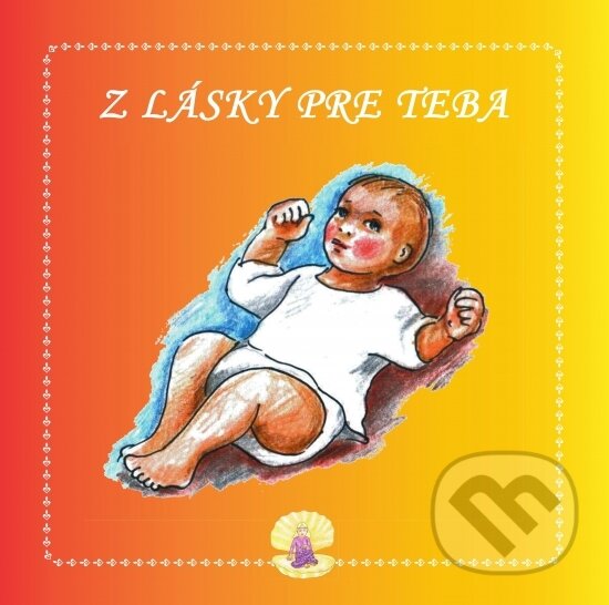 Levně Z lásky pre teba - Ingrid Peťkovská - kniha z kategorie Náboženstvo a ezoterika