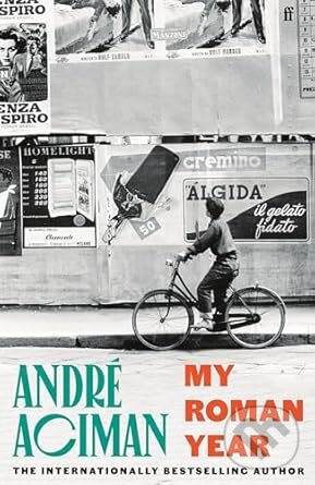 Levně My Roman Year - Andre Aciman - kniha z kategorie Autobiografie