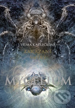 Levně Mycelium VII: Zakázané směry - Vilma Kadlečková - kniha z kategorie Sci-fi