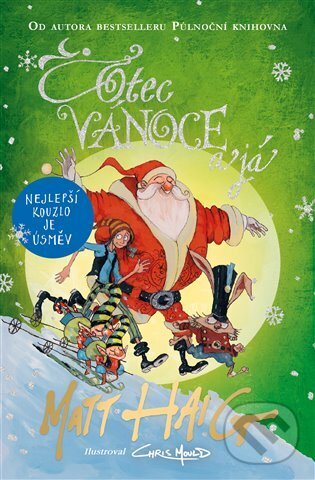 Levně Otec Vánoce a já - Matt Haig, Chris Mould (ilustrátor) - kniha z kategorie Pre deti a mládež