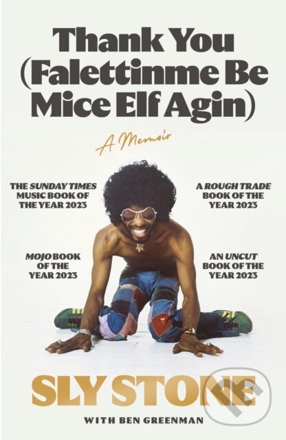 Levně Thank You (Falettinme Be Mice Elf Agin) - Sly Stone - kniha z kategorie Životopisy, reportáže a myšlienky