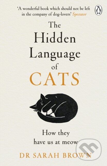 Levně The Hidden Language of Cats - Dr Sarah Brown - kniha z kategorie Chov zvierat