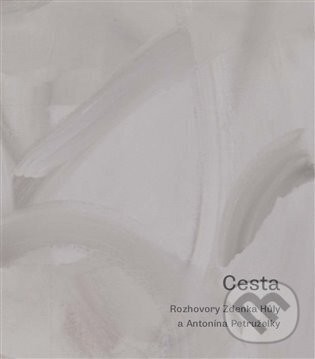 Cesta - Zdenek Hůla, Antonín Petruželka