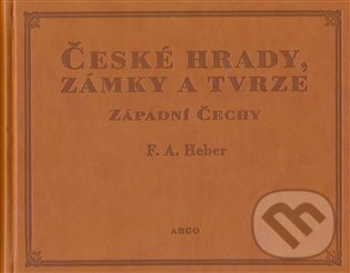 České hrady, zámky a tvrze I. - Západní Čechy, 2. vydání koupíte na Martinus.cz