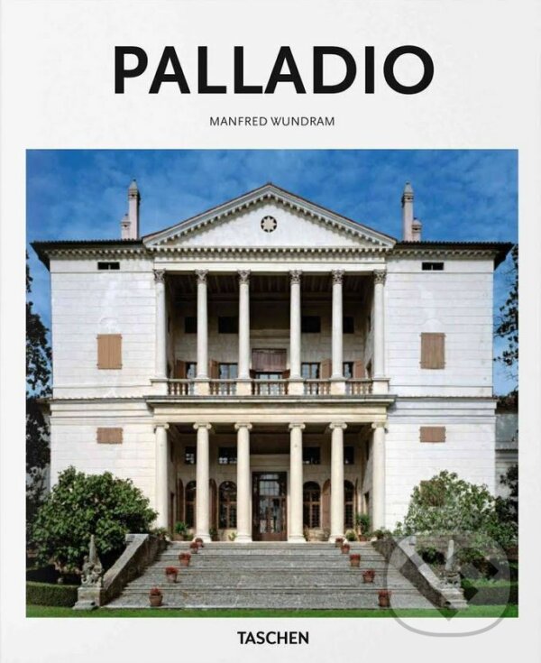Palladio - Manfred Wundram, Peter Gössel, Taschen, 2016