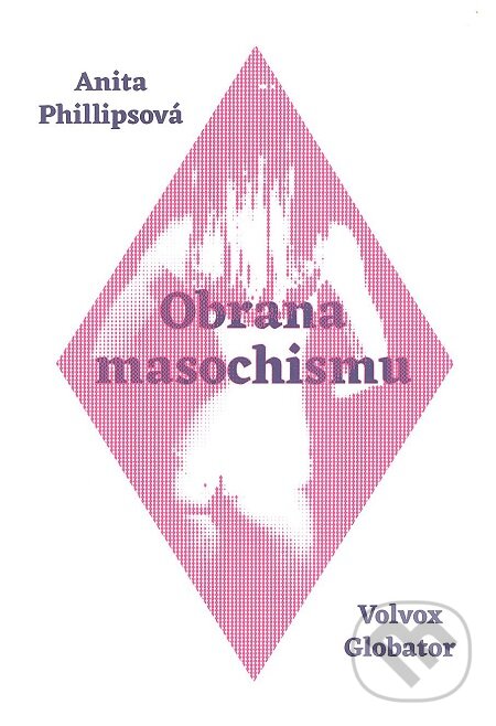 E-kniha: Obrana masochismu (Anita Philips). Volvox Globator, 2016