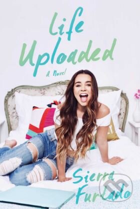 Levně Life Uploaded - Sierra Furtado - kniha z kategorie Siete a internet