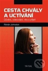 Levně Cesta chvály a uctívání (Důvěra, odevzdání, víra a přijetí) - kniha z kategorie Náboženská literatúra