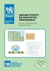 Obecné výpočty na grafických procesorech - Ivan Šimeček, CVUT Praha, 2017