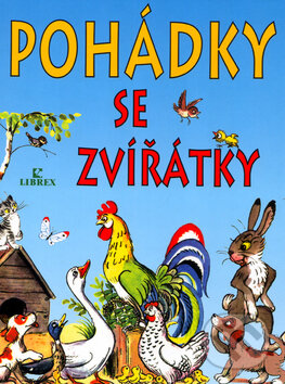 Kniha: Pohádky se zvířátky (Librex). Librex, 2004