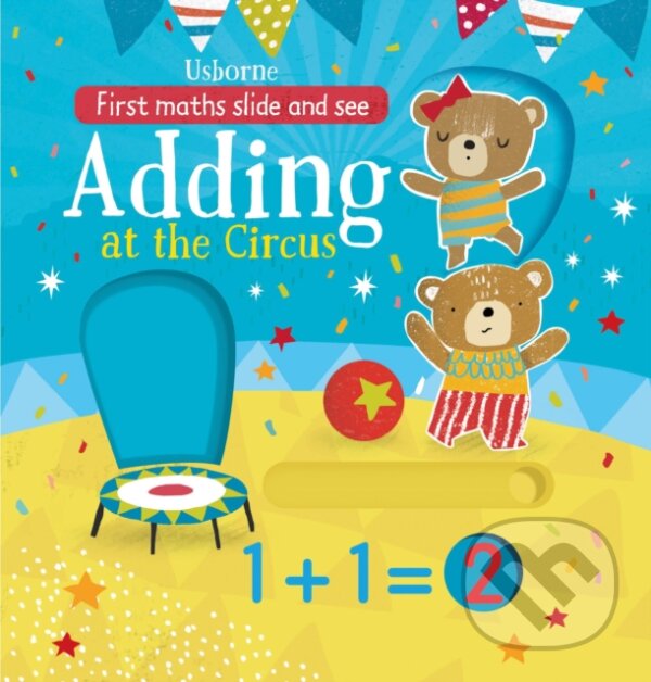 Kniha: Slide and See Adding at the Circus (Hannah Watson)